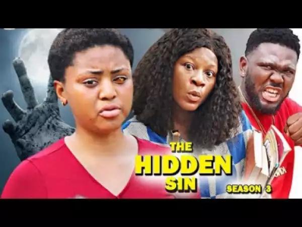 THE HIDDEN SIN SEASON 3 - 2019 Nollywood Movie
